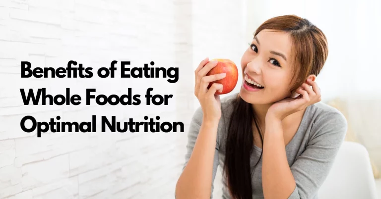 Benefits of Whole Foods