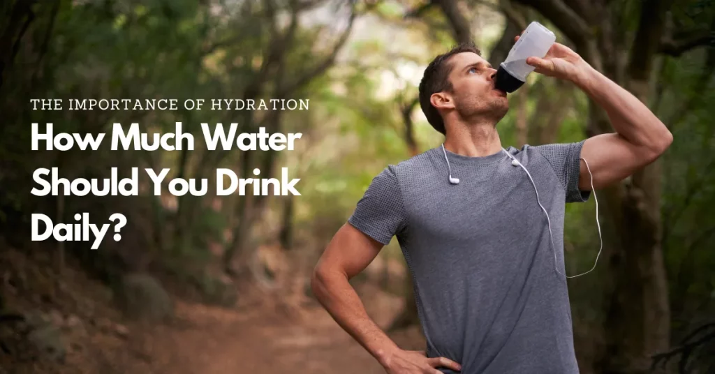 Importance of Hydration Daily Water Intake