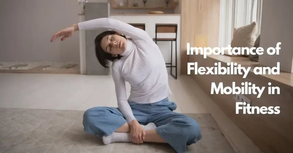 Flexibility and Mobility