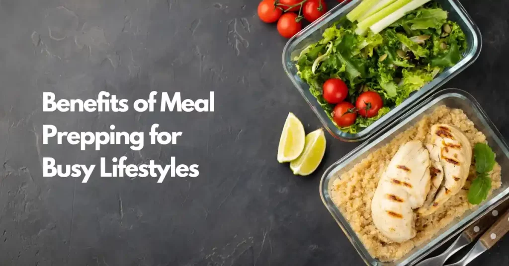 Benefits of Meal Prepping